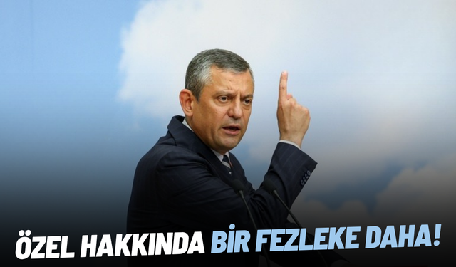 Özgür Özel hakkında bir fezleke daha: Meclis Başkanlığına sunuldu