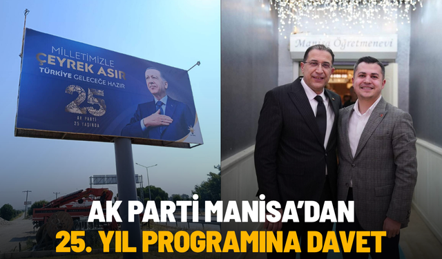 AK Parti Manisa’dan 25. yıl programına davet