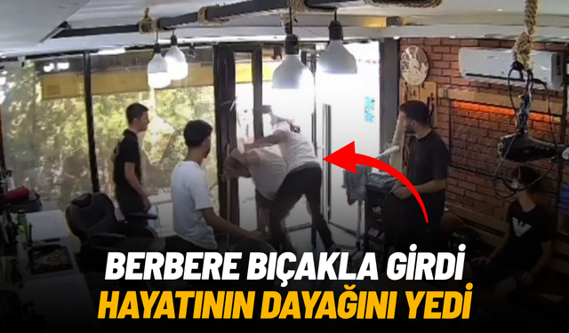 Berbere bıçakla girdi, hayatının dayağını yedi