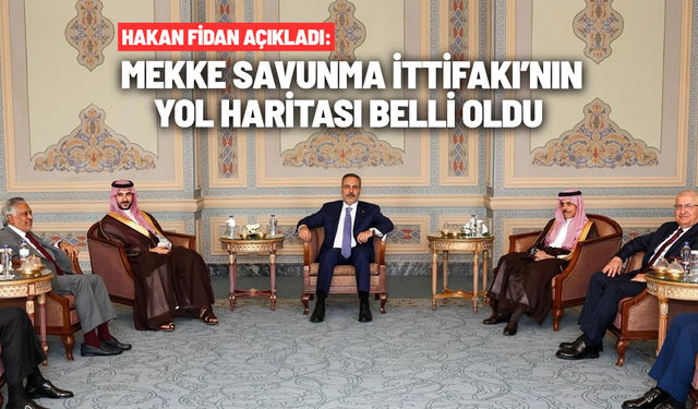 Hakan Fidan açıkladı: Mekke Savunma İttifakı’nın yol haritası belli oldu