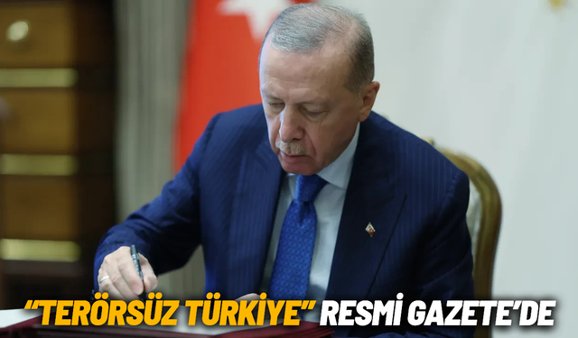 Terörsüz Türkiye yasası Resmi Gazete’de yayımlandı