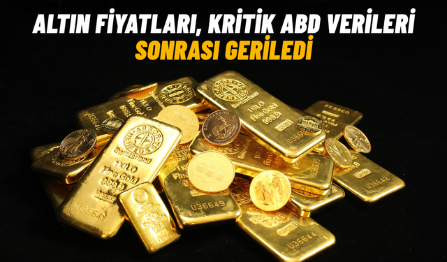 Altın fiyatları, kritik ABD verileri sonrası geriledi