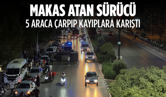 Makas atan sürücü 5 araca çarpıp kayıplara karıştı