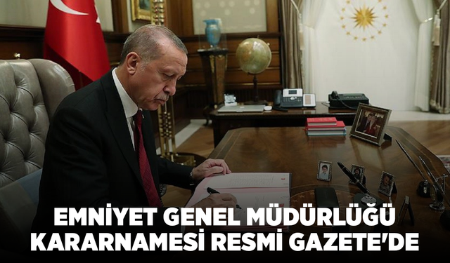 Emniyette büyük atama kararnamesi: 39 ilin emniyet müdürü değişti