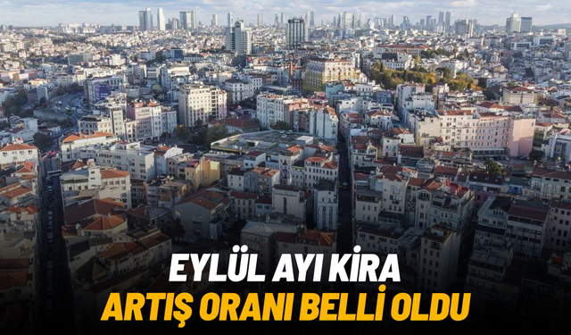 Eylül ayı kira artış oranı belli oldu