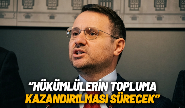 Bakan Gürlek: Hükümlülerin topluma kazandırılması sürecek