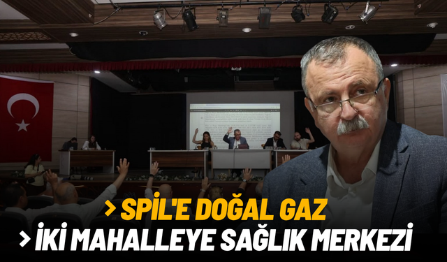 Spil'e doğal gaz, iki mahalleye sağlık merkezi