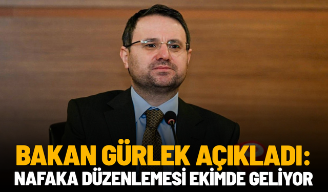 Bakan Gürlek açıkladı: Nafaka düzenlemesi ekimde geliyor