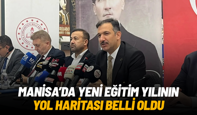 Manisa’da yeni eğitim yılının yol haritası belli oldu