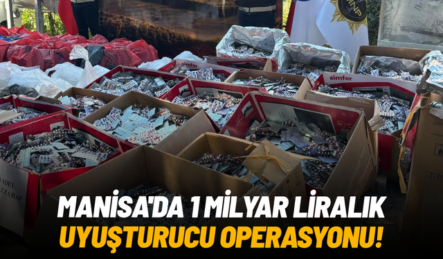 Manisa'da 1 milyar liralık uyuşturucu operasyonu!