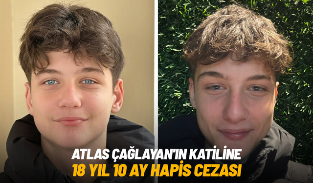 Atlas Çağlayan'ın katiline 18 yıl 10 ay hapis cezası verildi