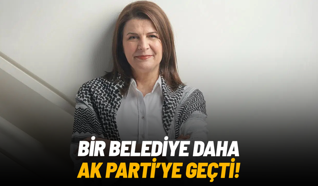 Foça Belediye Başkanı Saniye Bora Fıçı AK Parti’ye geçti