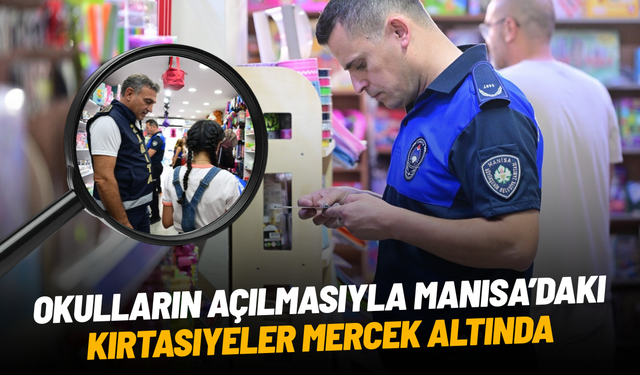 Manisa'da yeni eğitim-öğretim yılında kırtasiye denetimleri sıklaştırıldı