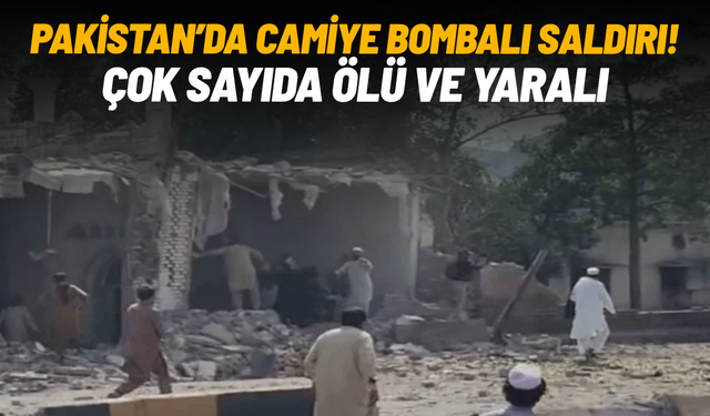 Pakistan’da cuma namazında camiye bombalı saldırı: 17 ölü