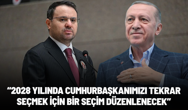 Akın Gürlek: 2028 yılında Cumhurbaşkanımızı tekrar seçmek için bir seçim düzenlenecek