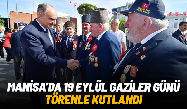 Manisa’da 19 Eylül Gaziler Günü törenle kutlandı