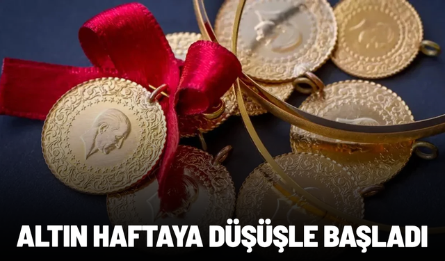 Altın fiyatları haftaya düşüşle başladı