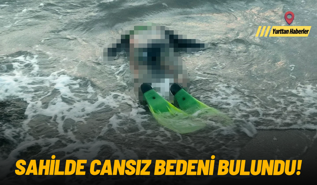 Sahilde cansız bedeni bulundu!