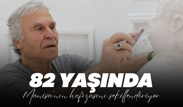 82 yaşında Manisa’nın hafızasını şekillendiriyor