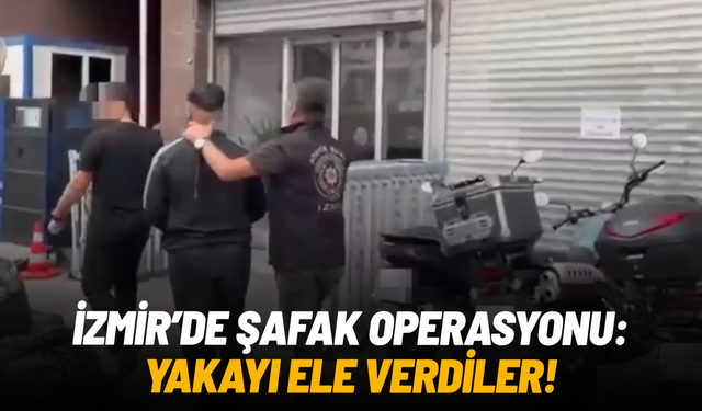 İzmir'de aranan şahıslara şafak operasyonu: 184 kişi yakalandı