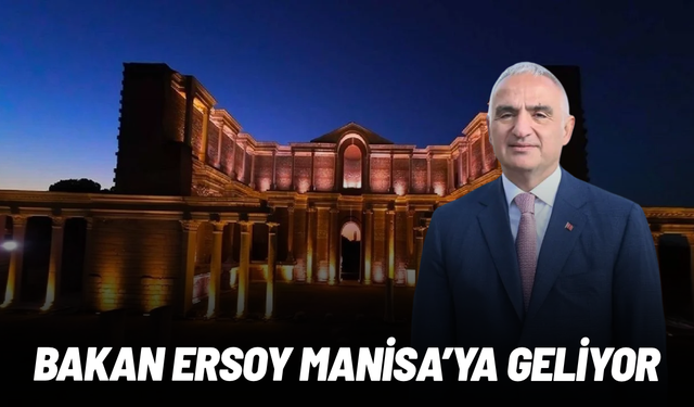 Kültür ve Turizm Bakanı Mehmet Nuri Ersoy Manisa’ya geliyor