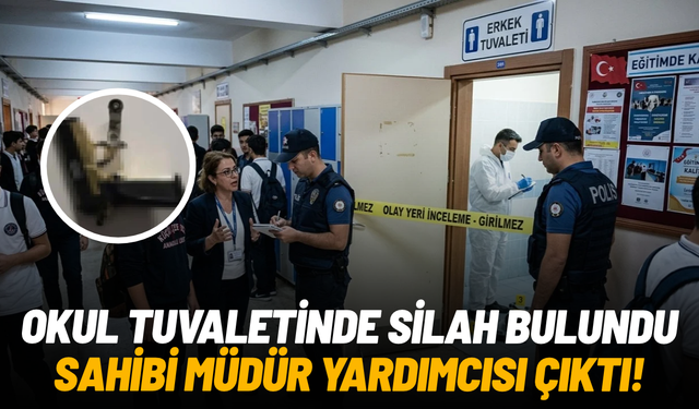 Okul tuvaletinde tabanca bulundu: Sahibi müdür yardımcısı çıktı