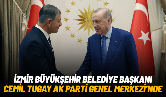 Cemil Tugay AK Parti Genel Merkezi’ne geldi