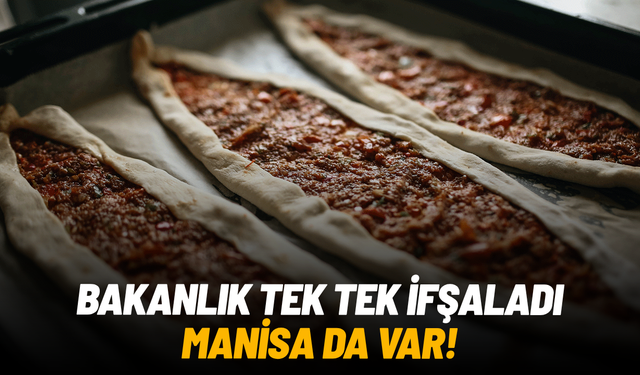 Bakanlık markaları tek tek ifşa etti: Manisa da listede!