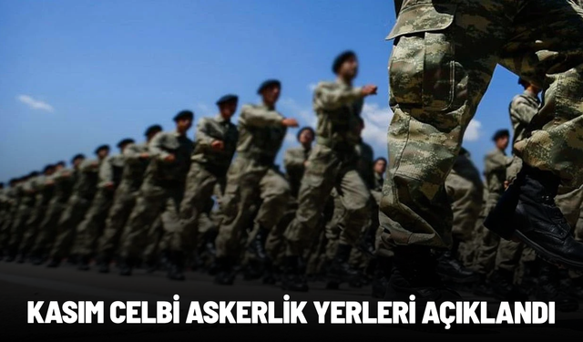 MSB duyurdu: Kasım celbi askerlik yerleri açıklandı