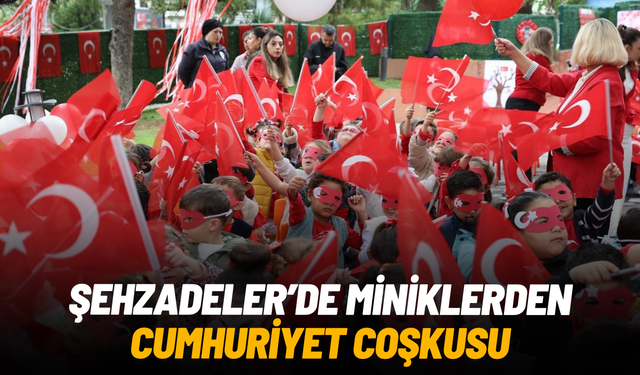 Şehzadeler'de miniklerden cumhuriyet coşkusu
