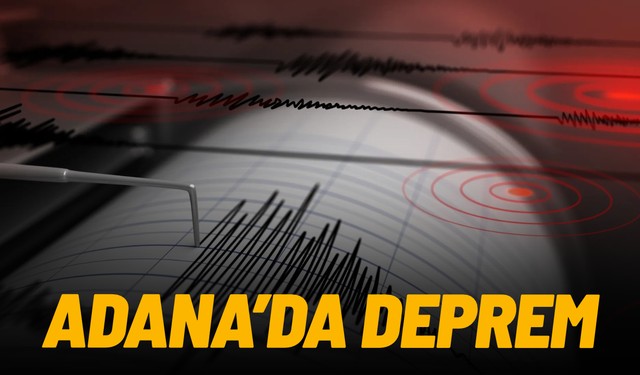 Adana’da 4,8 büyüklüğünde deprem
