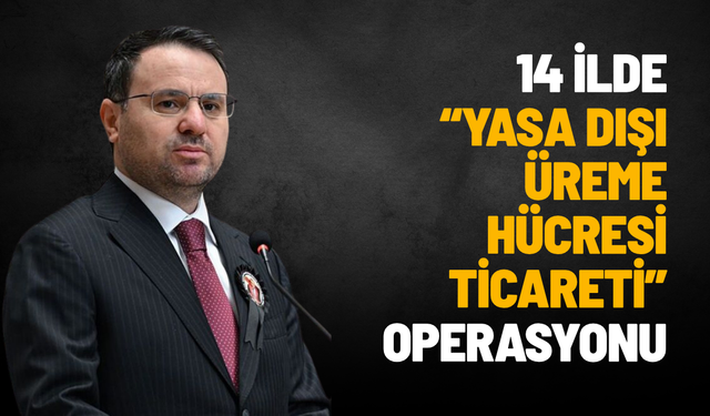 Yasa dışı üreme ticaretine operasyon: 36 şüpheli gözaltına alındı