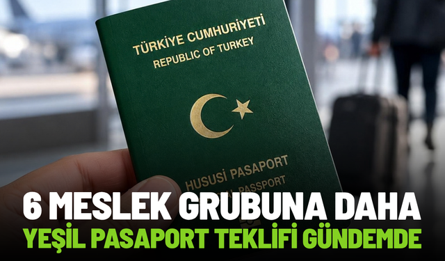 Meclis'e sunuldu: 6 meslek grubuna yeşil pasaport gündemde