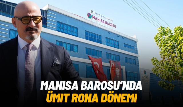 Manisa Barosu’nun yeni başkanı Ümit Rona oldu