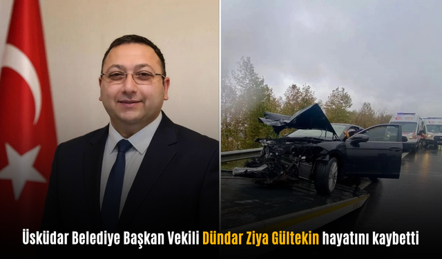Üsküdar Belediye Başkan Vekili Dündar Ziya Gültekin hayatını kaybetti