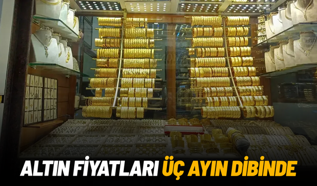 Altın fiyatları üç ayın dibinde: Gram altın 6.411 TL
