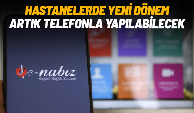 Hastanelerde yeni dönem: Artık cep telefonundan yapılabilecek