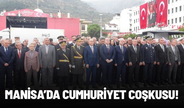 Manisa’da Cumhuriyet coşkusu!