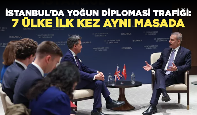 İstanbul'da Yoğun Diplomasi Trafiği: 7 Ülke İlk Kez Aynı Masada