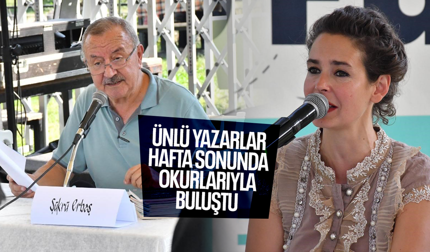 Ünlü yazarlar hafta sonunda okurlarıyla buluştu