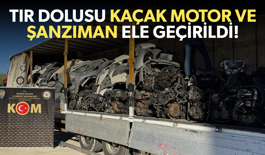 152 adet motor ve şanzıman ele geçirildi