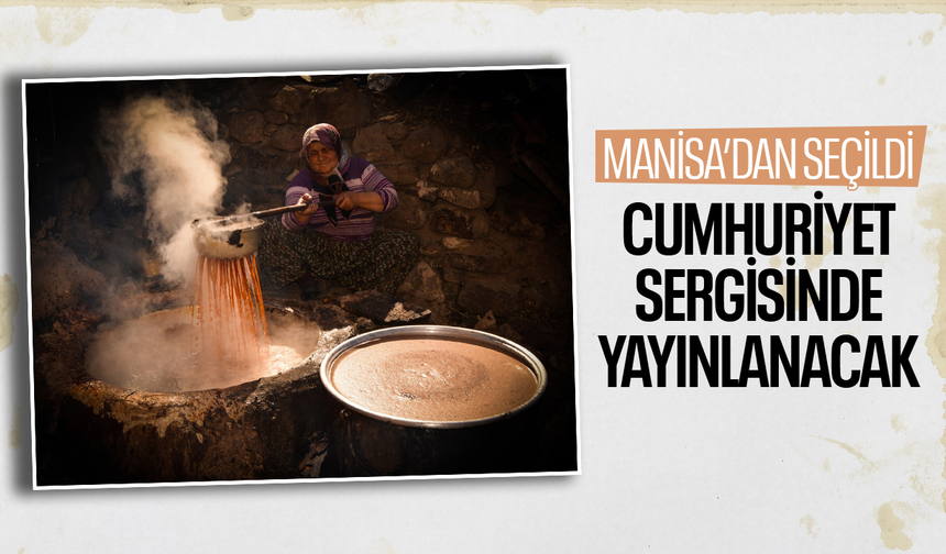 Cumhuriyet Sergisi'ne Manisa’dan fotoğraf gidiyor