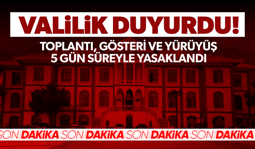 Manisa’da toplantı ve gösteri yürüyüşleri yasaklandı