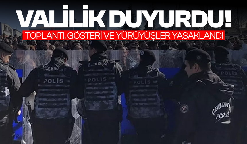 İzmir'de Valilik duyurdu! 5 gün boyunca toplantı, gösteri yürüyüşü ve basın açıklaması yasak...