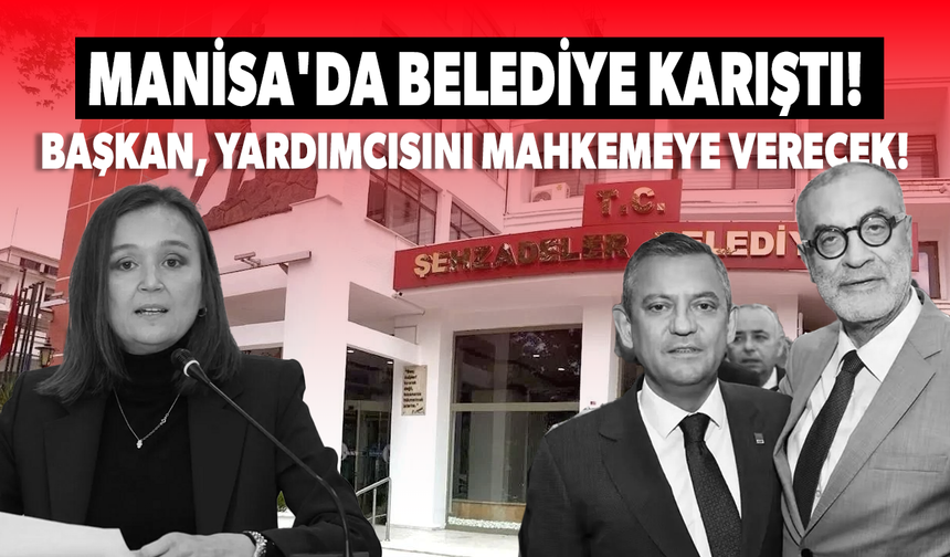 Manisa'da belediye karıştı! Başkan, yardımcısını mahkemeye verecek!