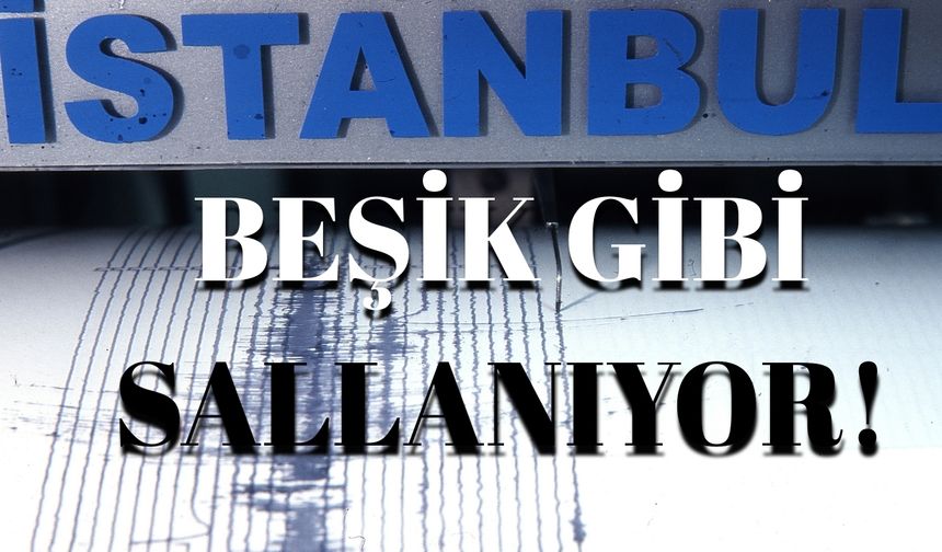 İSTANBUL BEŞİK GİBİ!