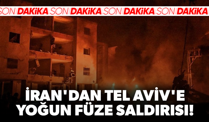 İran'dan Tel Aviv'e yoğun füze saldırısı!