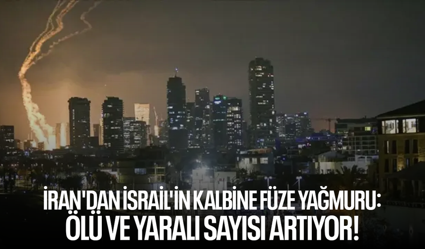 İran'dan İsrail'in kalbine füze yağmuru: Ölü ve yaralı sayısı artıyor!