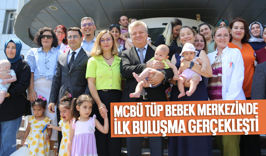 MCBÜ Tüp Bebek Merkezinde ilk buluşma gerçekleşti