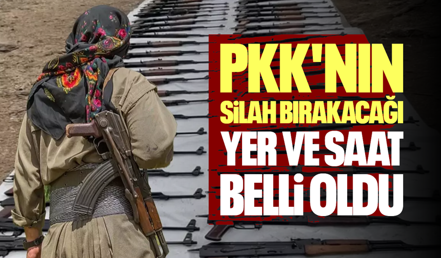 PKK'nın silah bırakacağı yer ve saat belli oldu